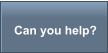 Can you help?