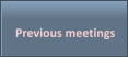Previous meetings