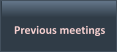 Previous meetings